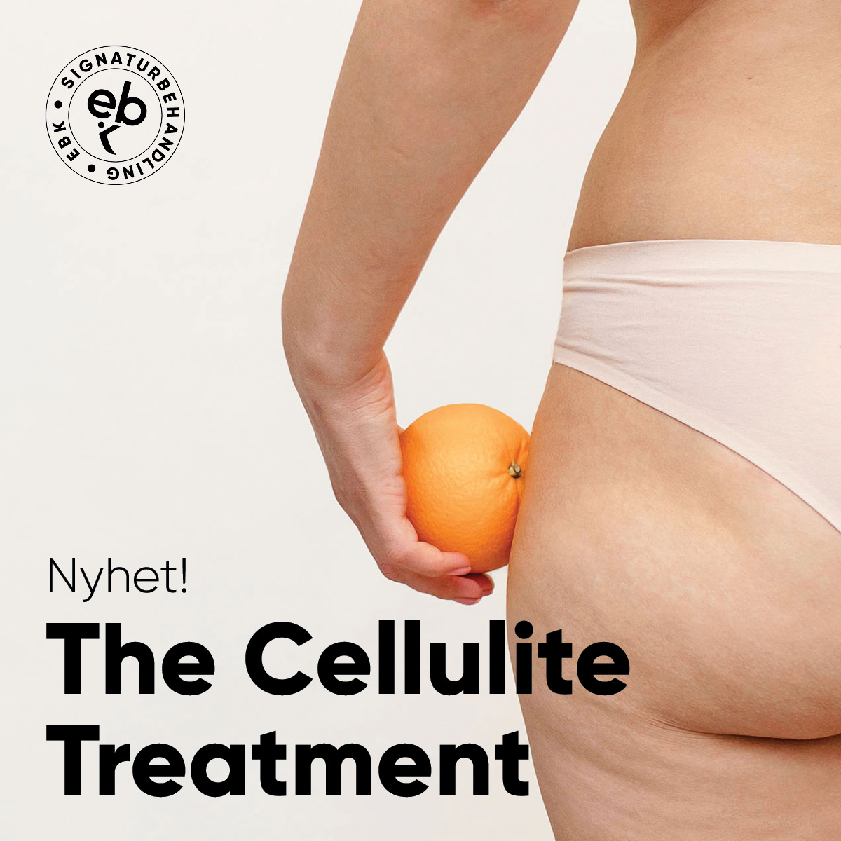 EBK Lanserar The Cellulite Treatment!